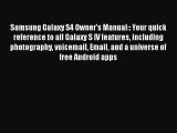 [PDF] Samsung Galaxy S4 Owner's Manual:: Your quick reference to all Galaxy S IV features including