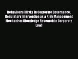 Read Behavioural Risks in Corporate Governance: Regulatory Intervention as a Risk Management