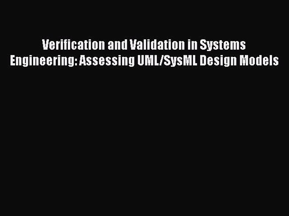 [PDF] Verification and Validation in Systems Engineering: Assessing UML/SysML Design Models