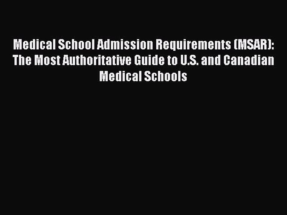 READ book Medical School Admission Requirements (MSAR): The Most Authoritative Guide to U.S.