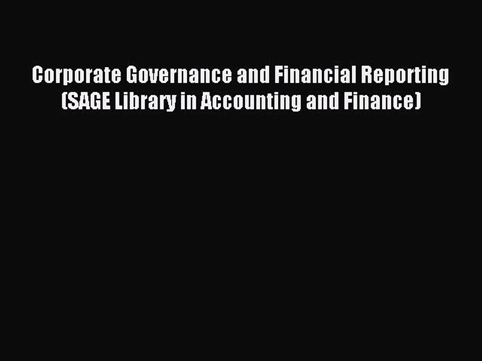 Read Corporate Governance and Financial Reporting (SAGE Library in Accounting and Finance)