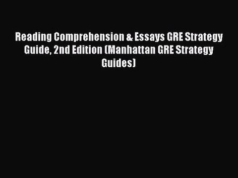 READ book Reading Comprehension & Essays GRE Strategy Guide 2nd Edition (Manhattan GRE Strategy