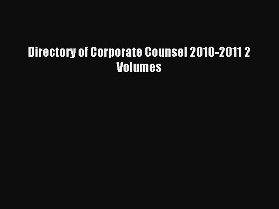 Read Directory of Corporate Counsel 2010-2011 2 Volumes Ebook Free