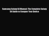 [PDF] Samsung Galaxy S4 Manual: The Complete Galaxy S4 Guide to Conquer Your Device [Download]