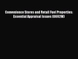 Read Convenience Stores and Retail Fuel Properties: Essential Appraisal Issues (0692M) PDF