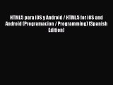 [PDF] HTML5 para iOS y Android / HTML5 for iOS and Android (Programacion / Programming) (Spanish