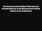 [Download] Doctoring the South: Southern Physicians and Everyday Medicine in the Mid-Nineteenth