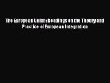 Download The European Union: Readings on the Theory and Practice of European Integration# Free