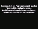[PDF] Businessorientierte Programmierung mit Java: Der Weg zur effizienten Entwicklung von
