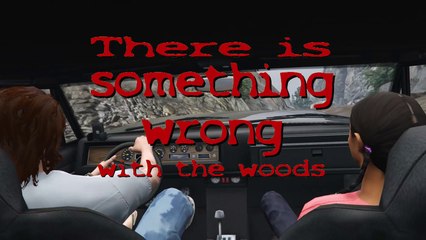 There is something wrong with the woods