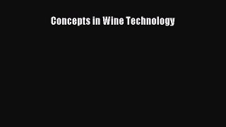 Read Concepts in Wine Technology Ebook Free