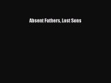 [Download] Absent Fathers Lost Sons  Full EBook