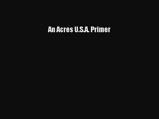 Read An Acres U.S.A. Primer Ebook Free