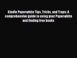 [PDF] Kindle Paperwhite Tips Tricks and Traps: A comprehensive guide to using your Paperwhite
