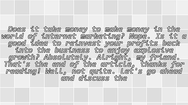 Do I Have to Spend Money to Make Money With Internet Marketing?