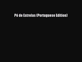 Download Pó de Estrelas (Portuguese Edition)  EBook