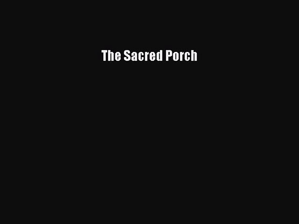 PDF The Sacred Porch  EBook