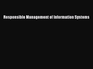 Read Responsible Management of Information Systems Ebook Free