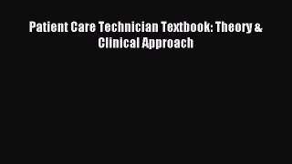 [Download] Patient Care Technician Textbook: Theory & Clinical Approach Ebook Free