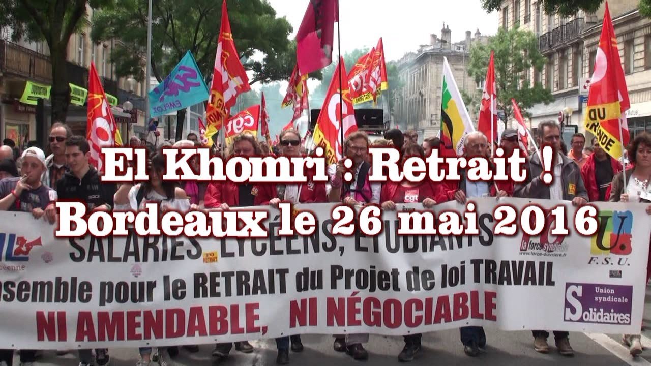 26 Mai 2016 : Bordeaux contre la loi El Khomri