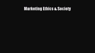 Read Marketing Ethics & Society Ebook Free