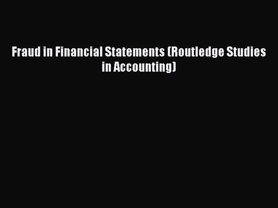 Read Fraud in Financial Statements (Routledge Studies in Accounting) Ebook Free
