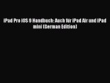[PDF] iPad Pro iOS 9 Handbuch: Auch für iPad Air und iPad mini (German Edition) [Read] Online