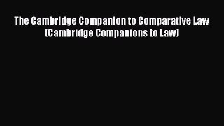 Download The Cambridge Companion to Comparative Law (Cambridge Companions to Law) PDF Online