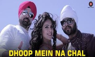 Dhoop Mein Na Chal hd  video song 2016