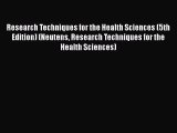 [PDF] Research Techniques for the Health Sciences (5th Edition) (Neutens Research Techniques