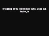 FREE PDF Crush Step 3 CCS: The Ultimate USMLE Step 3 CCS Review 1e  DOWNLOAD ONLINE