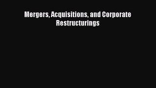 Read Mergers Acquisitions and Corporate Restructurings Ebook Free