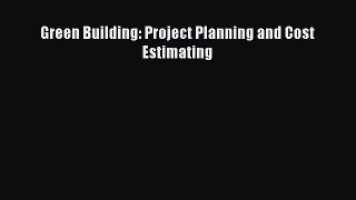 [PDF] Green Building: Project Planning and Cost Estimating [Download] Online