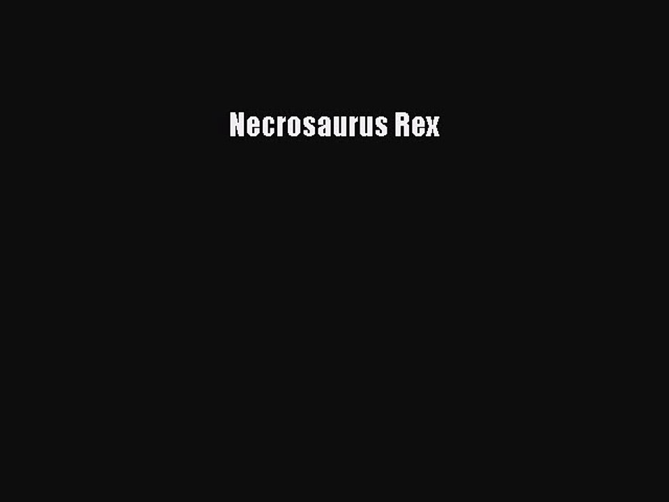 Download Necrosaurus Rex  EBook