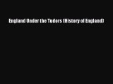 PDF England Under the Tudors (History of England)  EBook