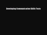 Read Developing Communication Skills Tests Ebook Free