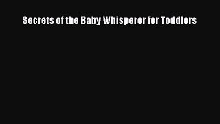 Read Secrets of the Baby Whisperer for Toddlers PDF Online