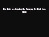 [PDF] The Gods are Leaving the Country: Art Theft from Nepal Download Full Ebook