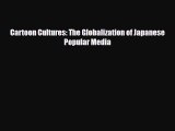 [PDF] Cartoon Cultures: The Globalization of Japanese Popular Media Download Full Ebook