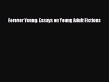 [PDF] Forever Young: Essays on Young Adult Fictions Read Full Ebook