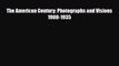 [PDF] The American Century: Photographs and Visions 1900-1935 Read Full Ebook