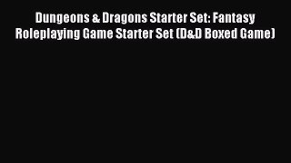 Read Dungeons & Dragons Starter Set: Fantasy Roleplaying Game Starter Set (D&D Boxed Game)