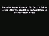 PDF Mountains Beyond Mountains: The Quest of Dr. Paul Farmer a Man Who Would Cure the World