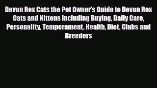 Read Devon Rex Cats the Pet Owner's Guide to Devon Rex Cats and Kittens Including Buying Daily