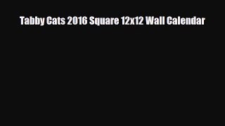 Read Tabby Cats 2016 Square 12x12 Wall Calendar Ebook Online