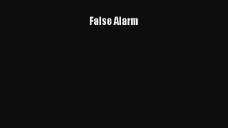 [PDF] False Alarm [Read] Full Ebook