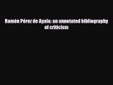 [PDF] Ramón Pérez de Ayala: an annotated bibliography of criticism Read Online