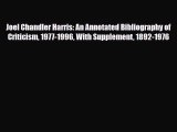 [PDF] Joel Chandler Harris: An Annotated Bibliography of Criticism 1977-1996 With Supplement