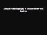 [PDF] Annotated Bibliography of Southern American English Download Full Ebook