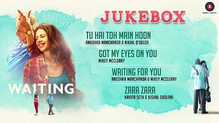 Waiting - Full Movie Album _ Audio Jukebox _ Mikey McCleary _ Naseeruddin Shah & Kalki Koechlin